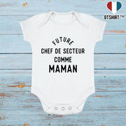 Body bébé Future chef de secteur comme maman