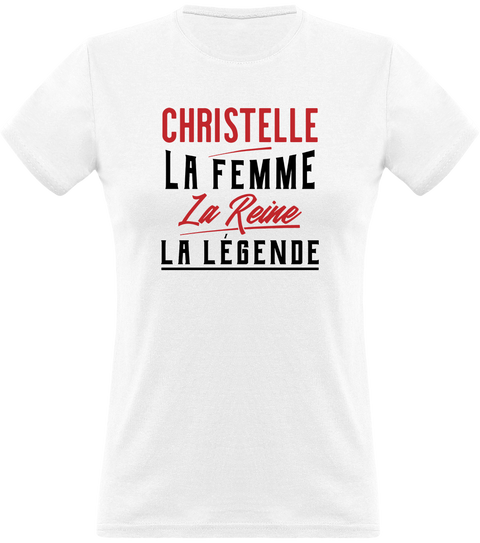 T shirt femme christelle la femme la reine la légende