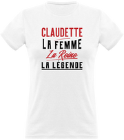 T shirt femme claudette la femme la reine la légende