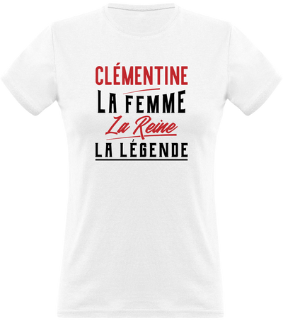 T shirt femme clémentine la femme la reine la légende
