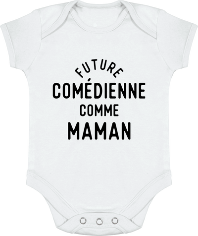 Body bébé Future comédienne comme maman