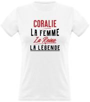 T shirt femme coralie la femme la reine la légende