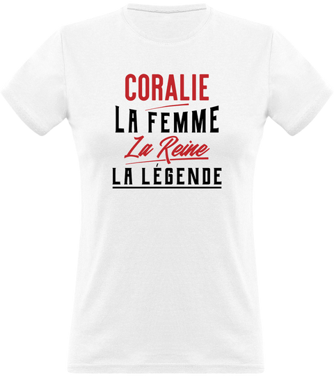 T shirt femme coralie la femme la reine la légende