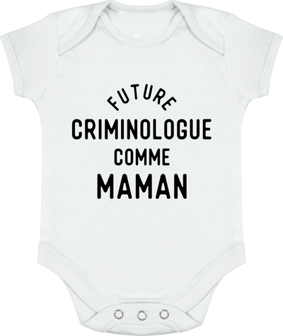 Body bébé Future criminologue comme maman