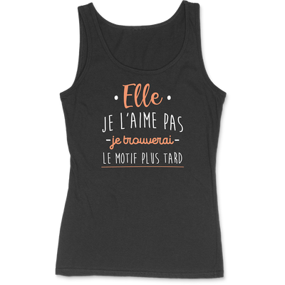 Débardeur femme elle je l'aime pas