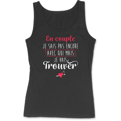 Débardeur femme en couple je sais pas encore avec qui