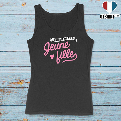 Débardeur femme j'enterre ma vie de jeune fille