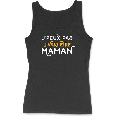 Débardeur femme j'peux pas j'vais être maman
