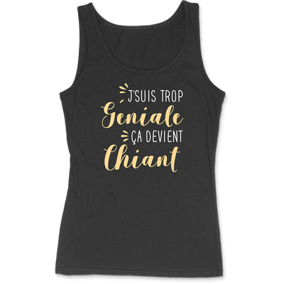 Débardeur femme j'suis trop géniale