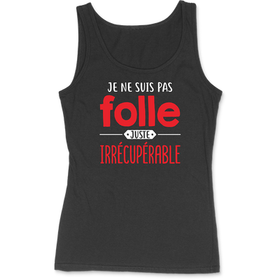 Débardeur femme je ne suis pas folle