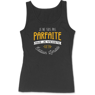 Débardeur femme je ne suis pas parfaite