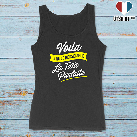 Débardeur femme la tata parfaite 2