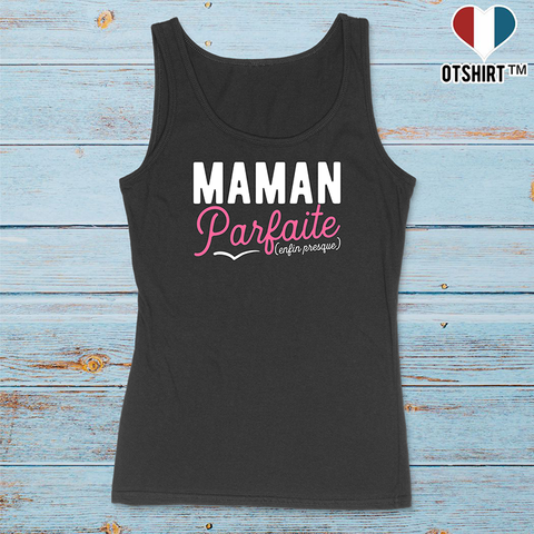 Débardeur femme maman parfaite