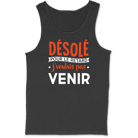 Débardeur homme désolé pour le retard