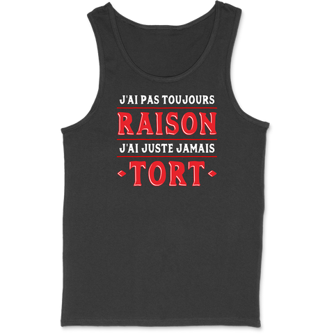 Débardeur homme j'ai pas toujours raison