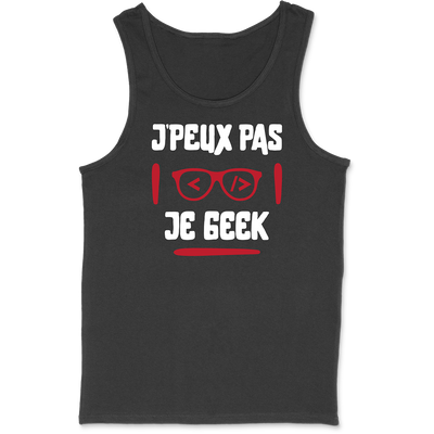 Débardeur homme j'peux pas je geek