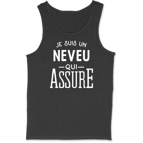 Débardeur homme je suis un neveu qui assure
