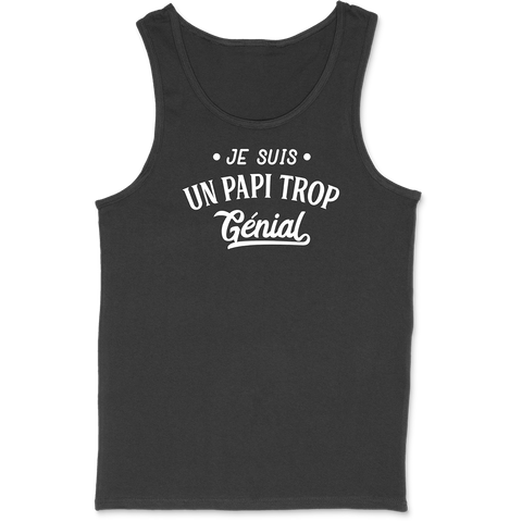 Débardeur homme je suis un papi trop génial