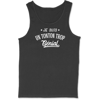 Débardeur homme je suis un tonton trop génial