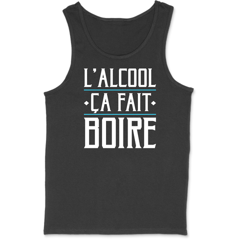 Débardeur homme l'alcool ça fait boire