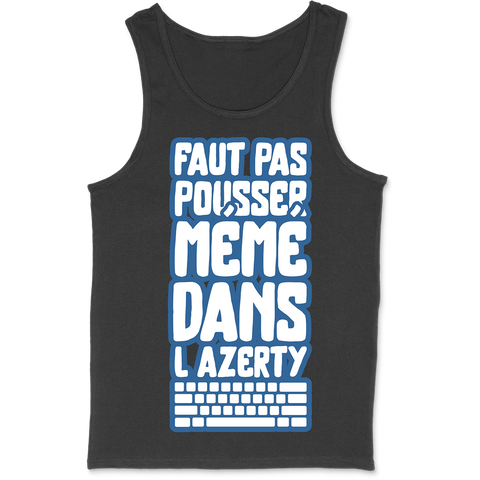 Débardeur homme mémé dans l'azerty