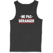 Débardeur homme ne me déranger pas