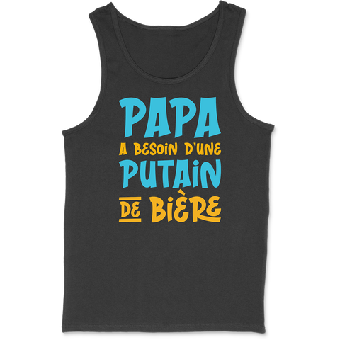 Débardeur homme papa a besoin d'un bière