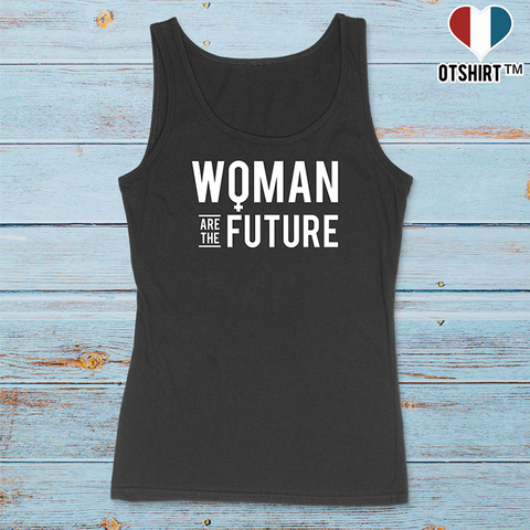 Débardeur femme woman are the future