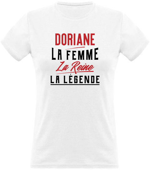 T shirt femme doriane la femme la reine la légende