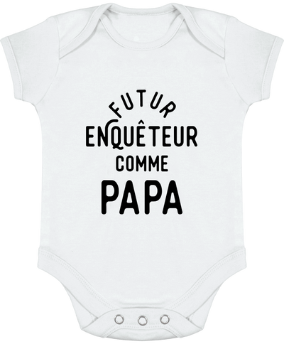 Body bébé Futur enquêteur comme papa