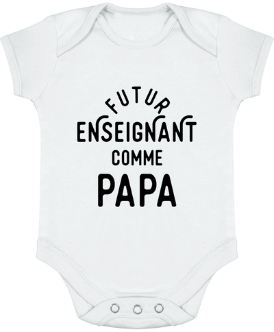 Body bébé Futur enseignant comme papa