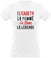 T shirt femme elisabeth la femme la reine la légende