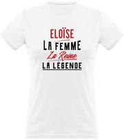 T shirt femme eloïse la femme la reine la légende