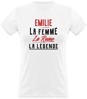 T shirt femme emilie la femme la reine la légende