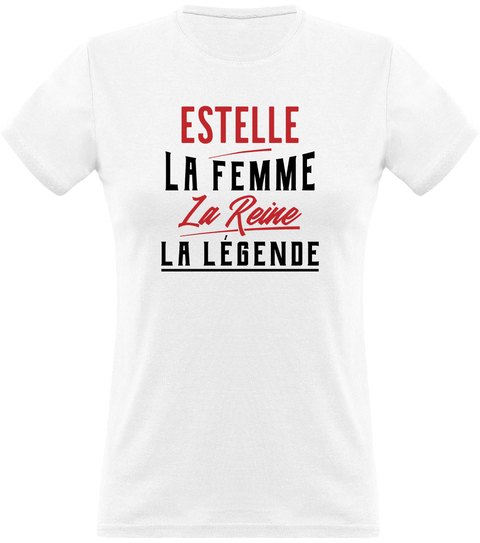 T shirt femme estelle la femme la reine la légende