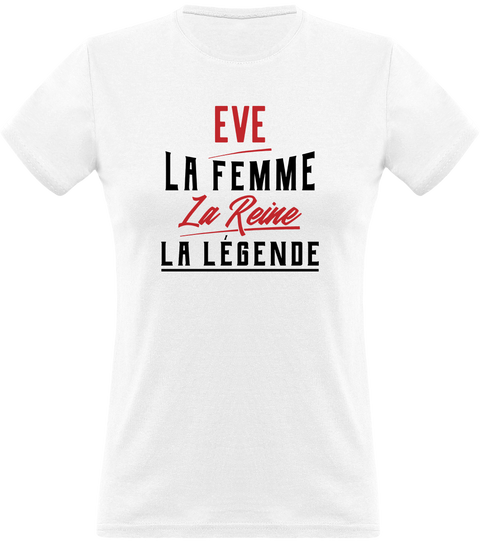 T shirt femme eve la femme la reine la légende