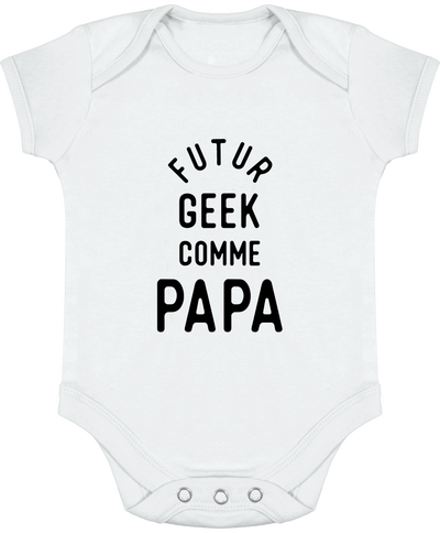 Body bébé Futur geek comme papa