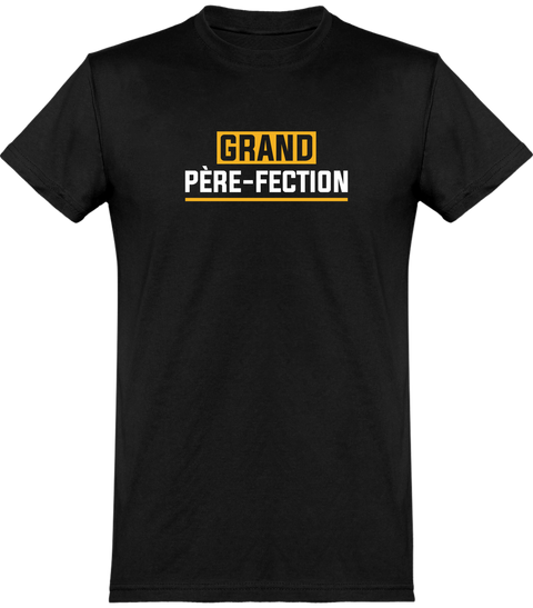  T shirt homme grand père-fect