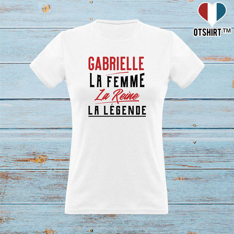 T shirt femme gabrielle la femme la reine la légende