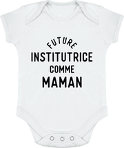 Body bébé Future institutrice comme maman