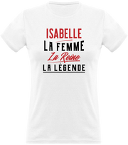 T shirt femme isabelle la femme la reine la légende