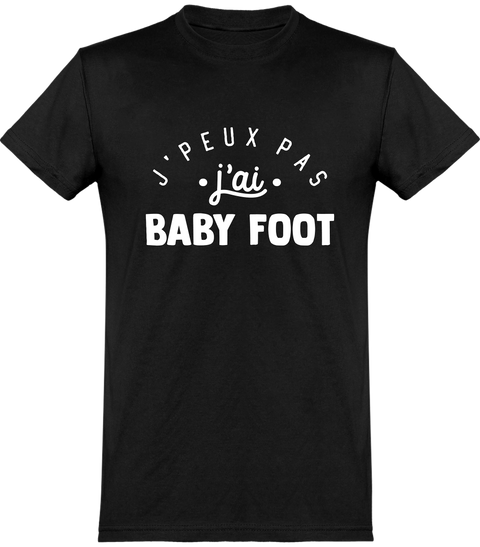  T shirt homme j'peux pas j'ai baby foot