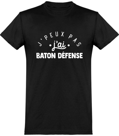  T shirt homme j'peux pas j'ai bâton défense
