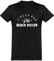  T shirt homme j'peux pas j'ai beach soccer