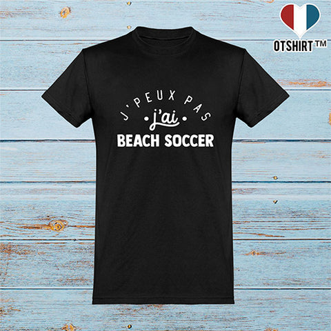  T shirt homme j'peux pas j'ai beach soccer