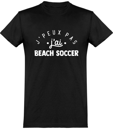  T shirt homme j'peux pas j'ai beach soccer