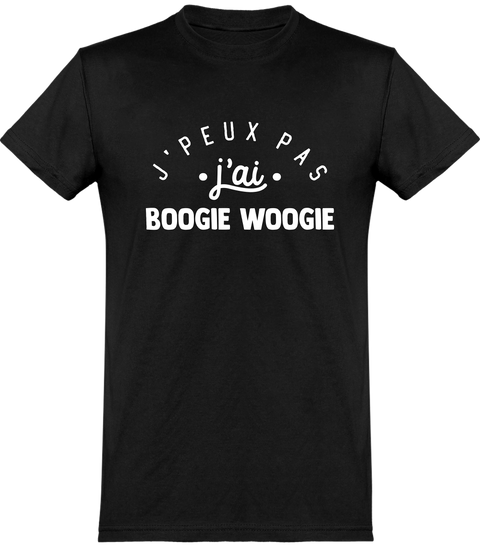  T shirt homme j'peux pas j'ai boogie woogie