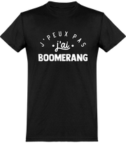  T shirt homme j'peux pas j'ai boomerang