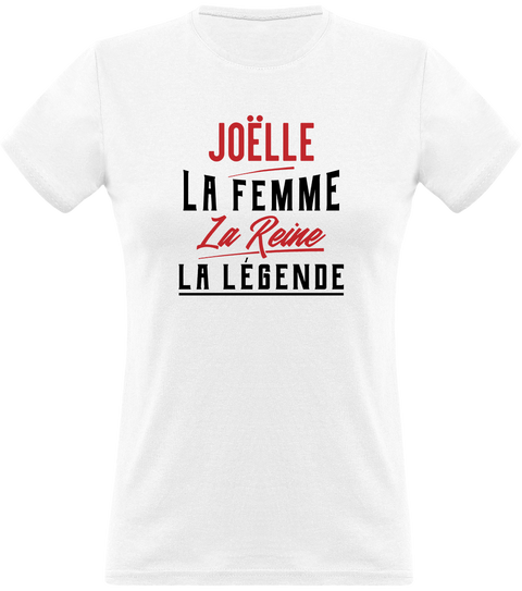 T shirt femme joëlle la femme la reine la légende