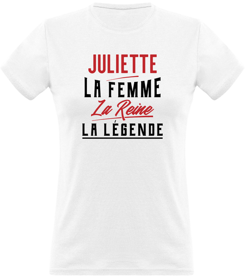 T shirt femme juliette la femme la reine la légende